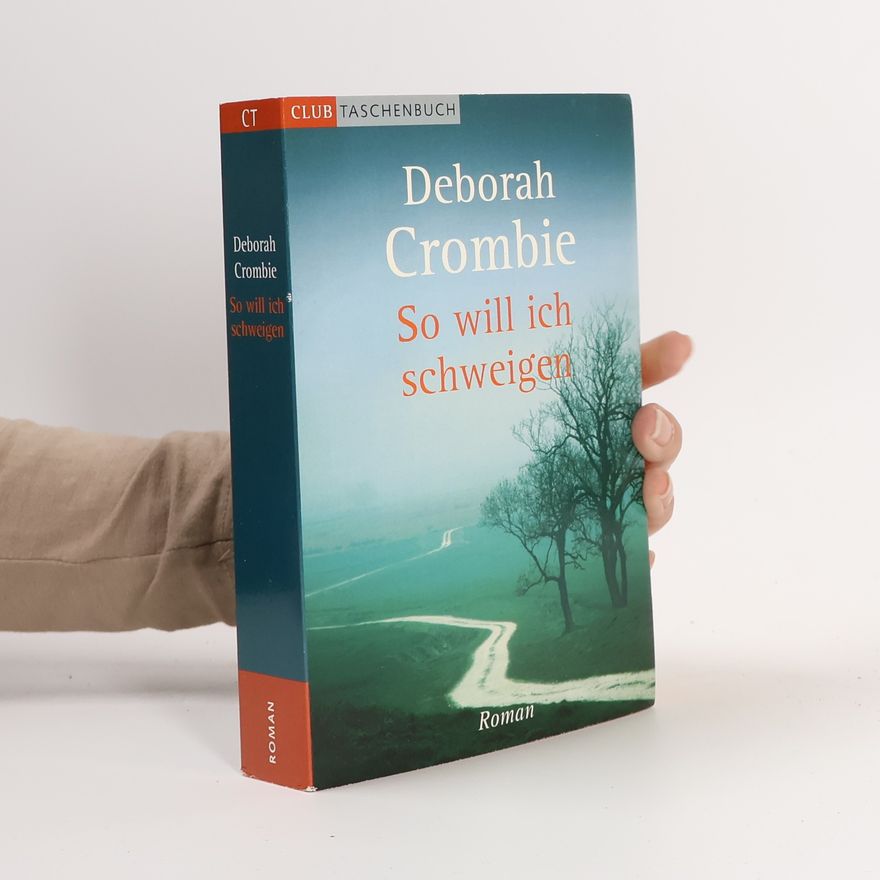 Deborah Crombie So will ich schweigen
