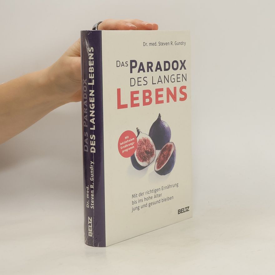 Steven Gundry Das Paradox des langen Lebens