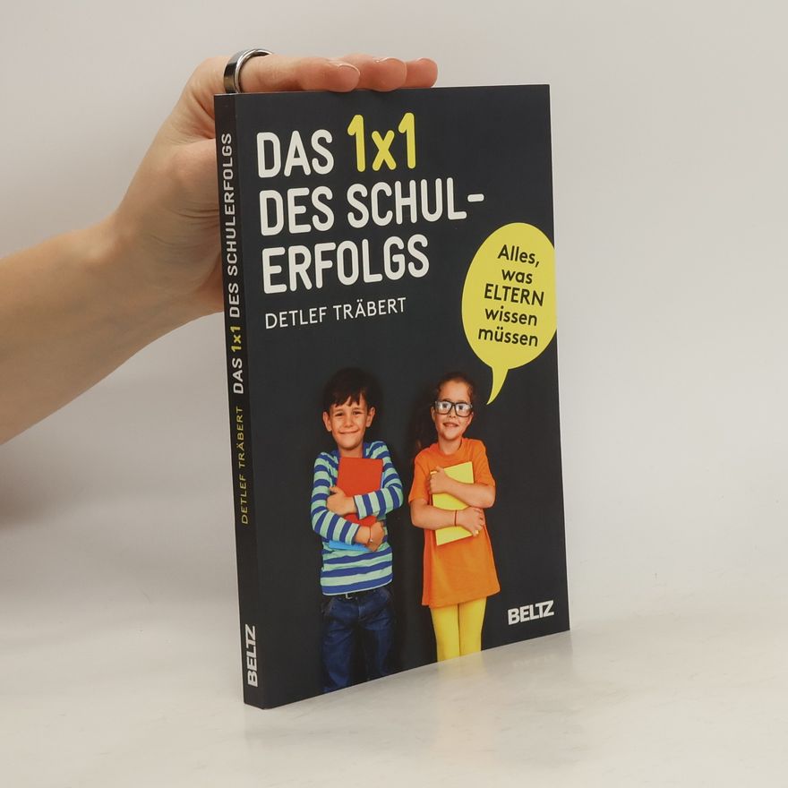 Detlef Träbert Das 1 x 1 des Schulerfolgs