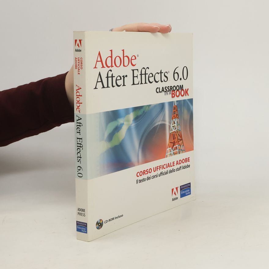 Various authors Adobe After Effects 6.0. Classroom in a Book
