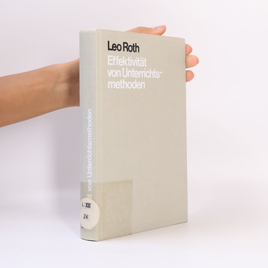 Leo Roth Effektivität von Unterrichtsmethoden