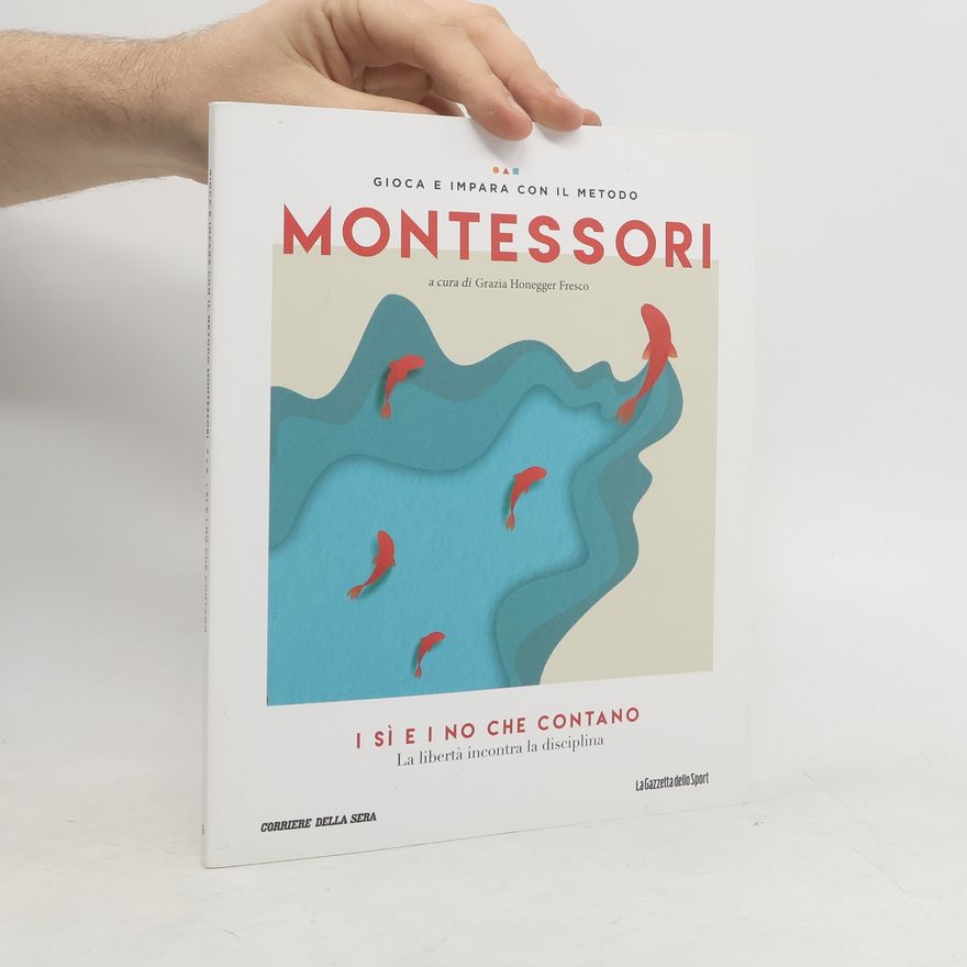 Grazia Honegger Fresco Gioca e impara con il metodo Montessori