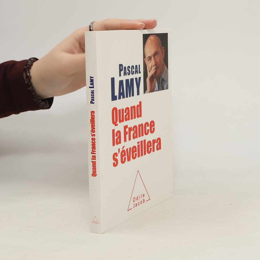 Pascal Lamy Quand la France s'éveillera