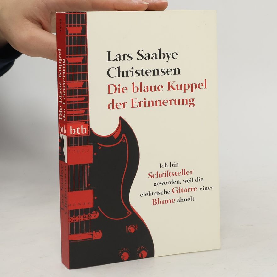 Lars Saabye Christensen Die blaue Kuppel der Erinnerung