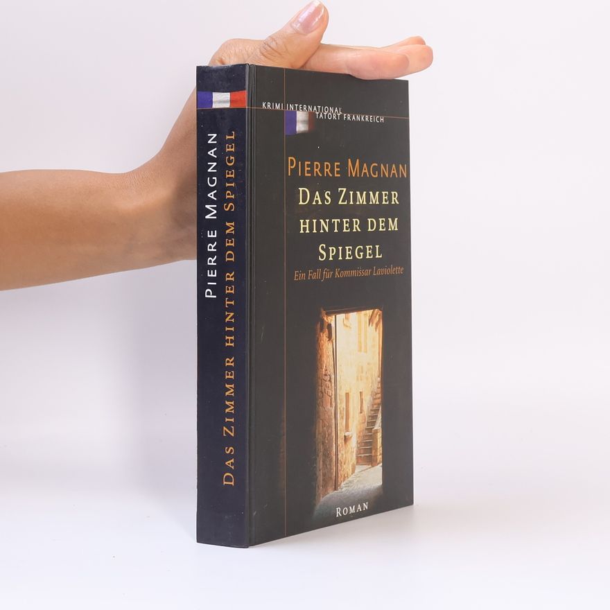 Pierre Magnan Das Zimmer hinter dem Spiegel