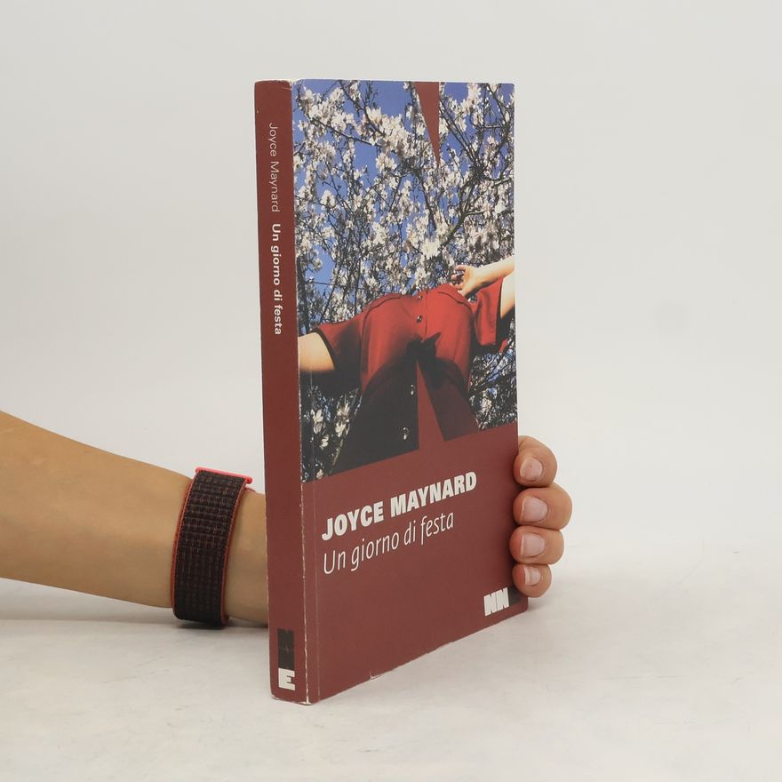 Joyce Maynard Un giorno di festa