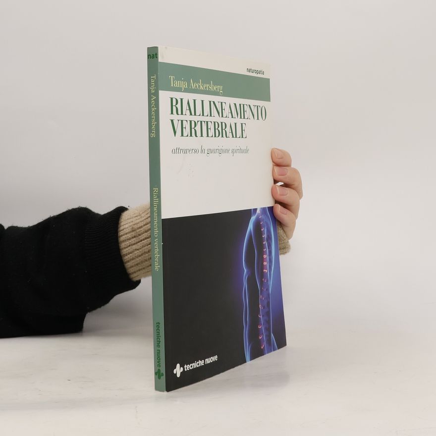 Tanja Aeckersberg Riallineamento vertebrale attraverso la guarigione spirituale