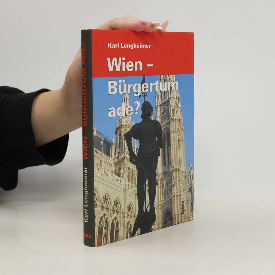 Karl Lengheimer Wien - Bürgertum ade?