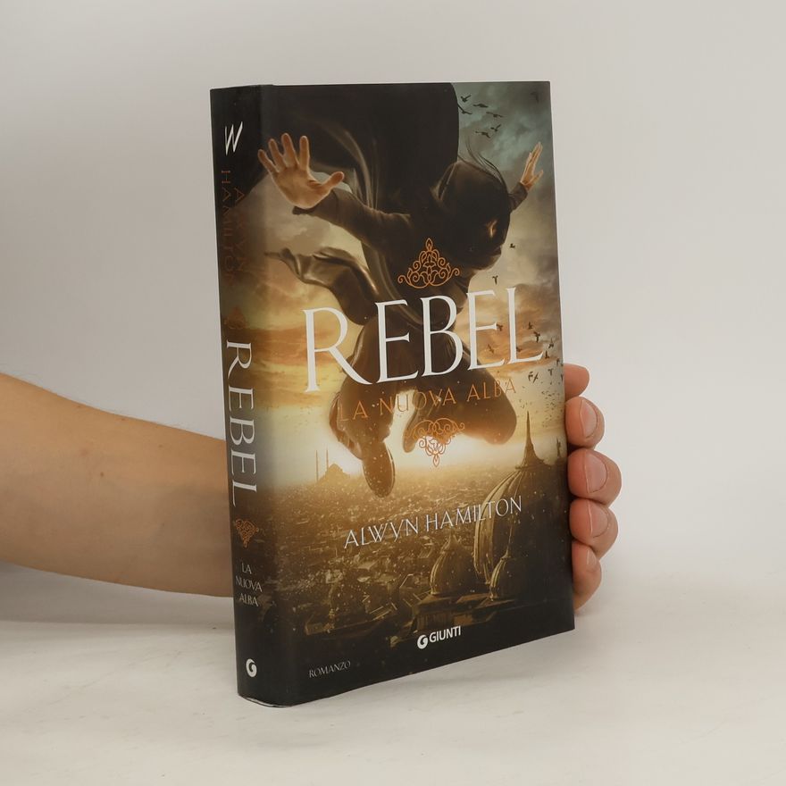 Alwyn Hamilton Rebel
