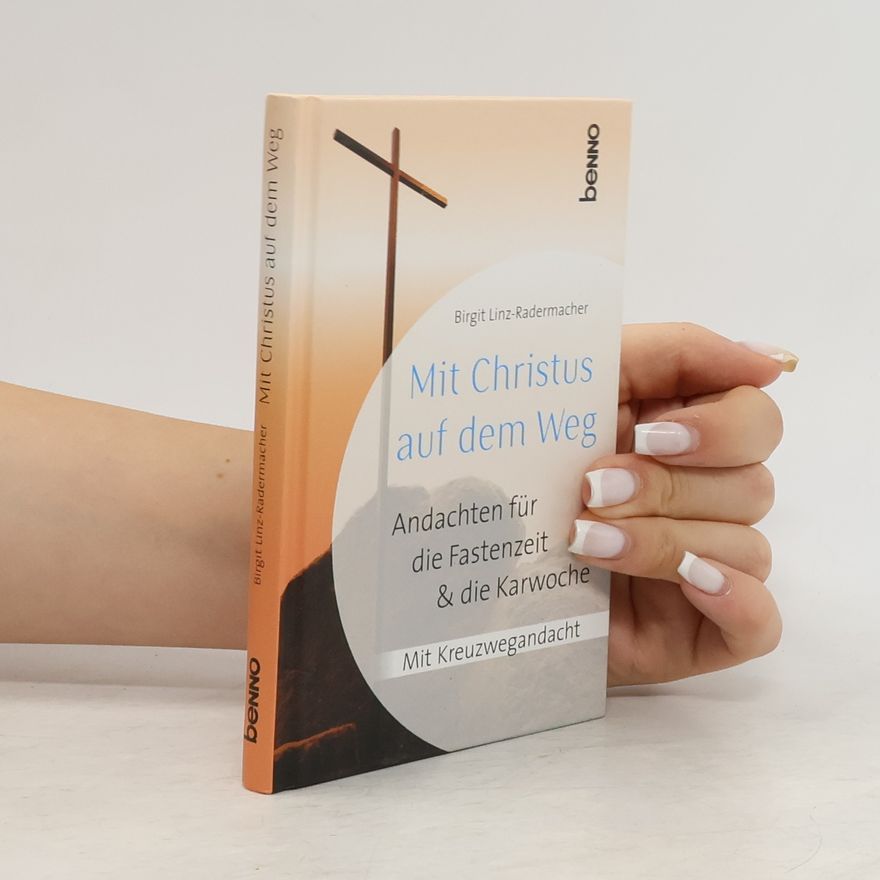 Birgit Linz-Radermacher Mit Christus auf dem Weg
