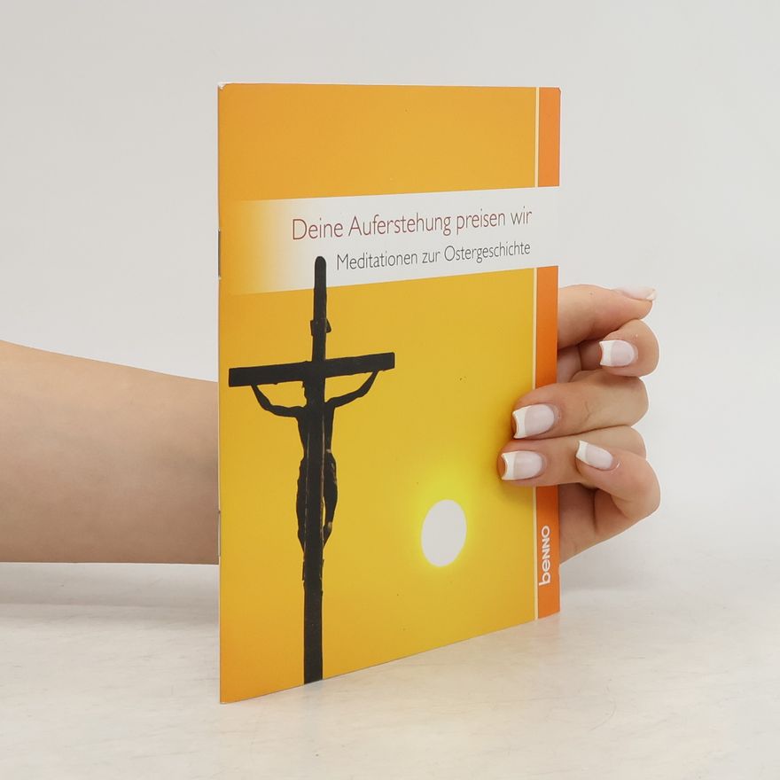 Autorenkollektiv Deine Auferstehung preisen wir