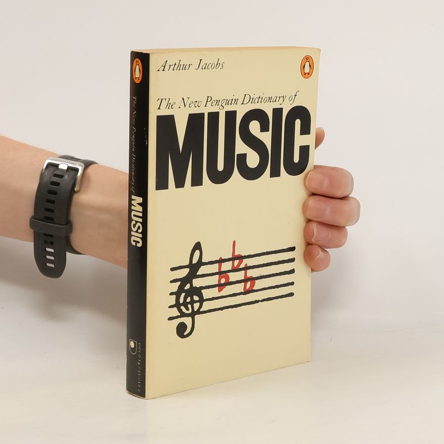 Arthur Jacobs The New Penguin Dictionary of Music