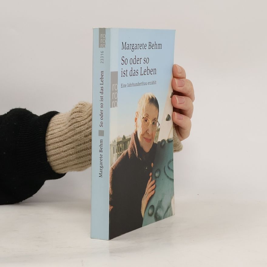 Margarete Behm So oder so ist das Leben