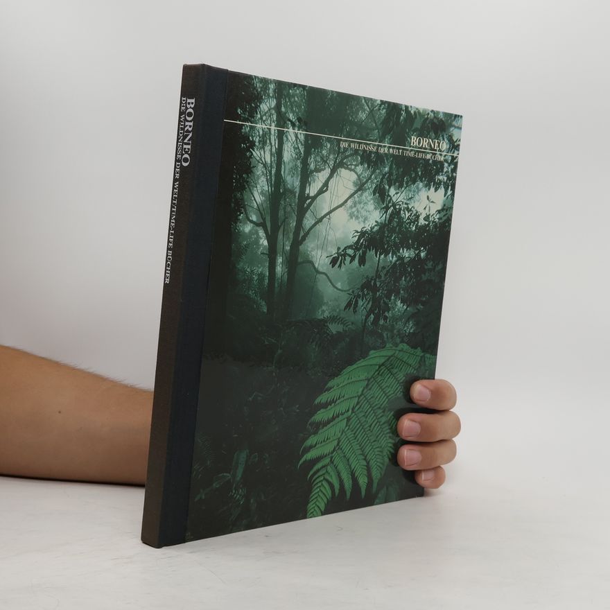 Autorenkollektiv Borneo. Die Wildnisse Der Welt Time-Life Bücher