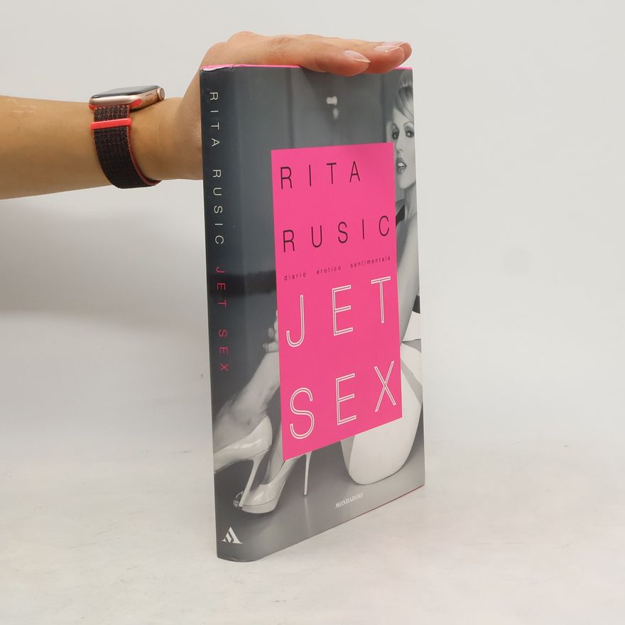 Rita Rusic Jet sex. Diario erotico sentimentale