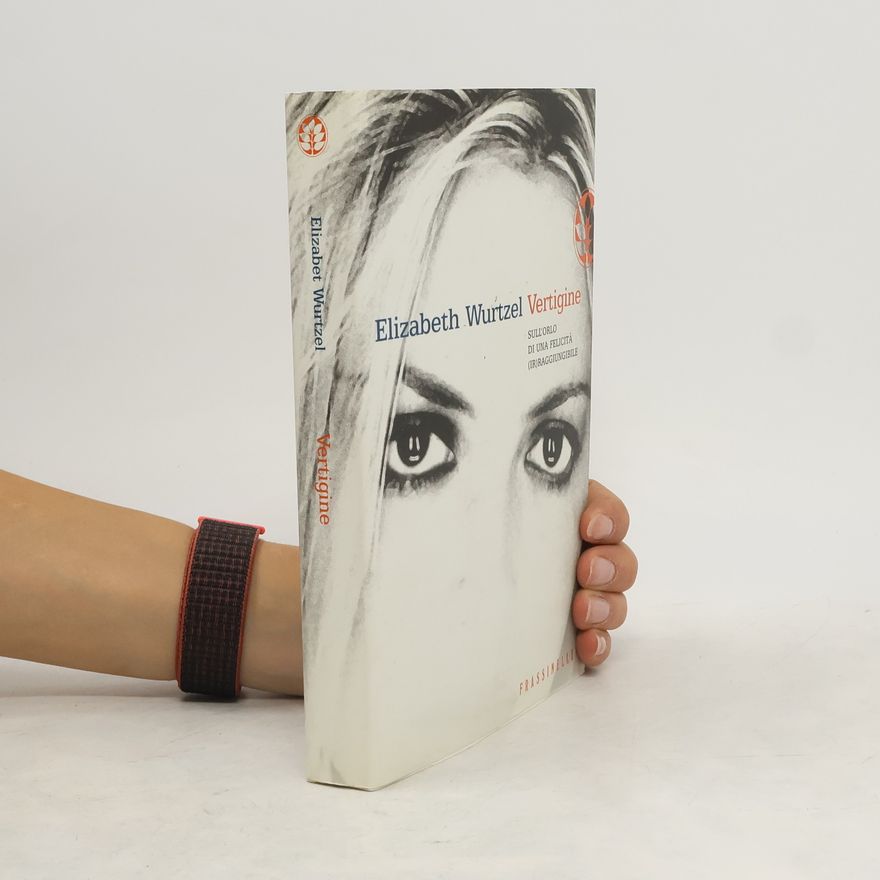 Elizabeth Wurtzel Vertigine