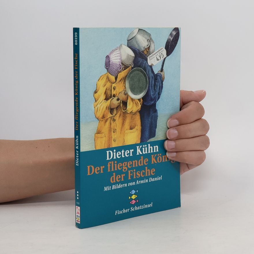 Dieter Kuhn Der fliegende König der Fische
