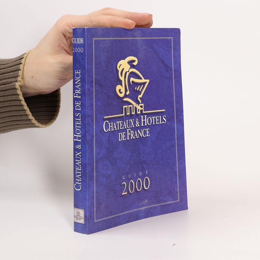 Autorenkollektiv Cheteaux & Hotels de France 2000