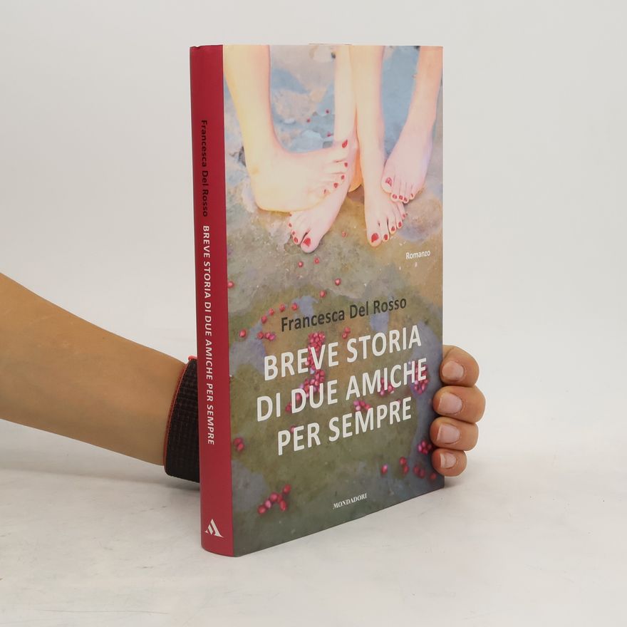Francesca Del Rosso Breve storia di due amiche per sempre