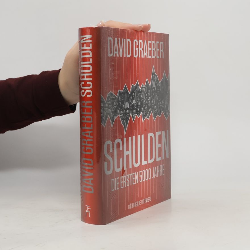 David Graeber Schulden, Die ersten 5000 Jahre