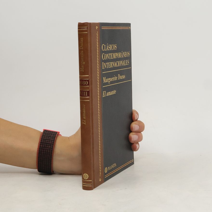 Marguerite Duras Clásicos Contemporáneos Internacionales - 8: El amante