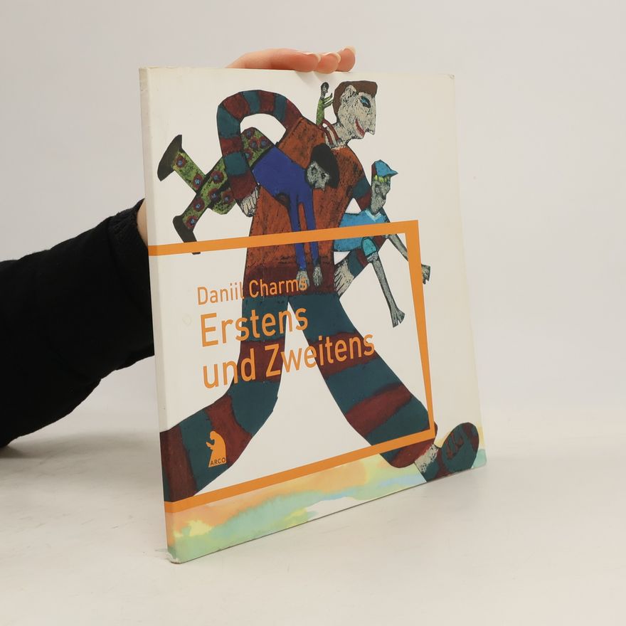 Daniil Kharms Erstens und Zweitens