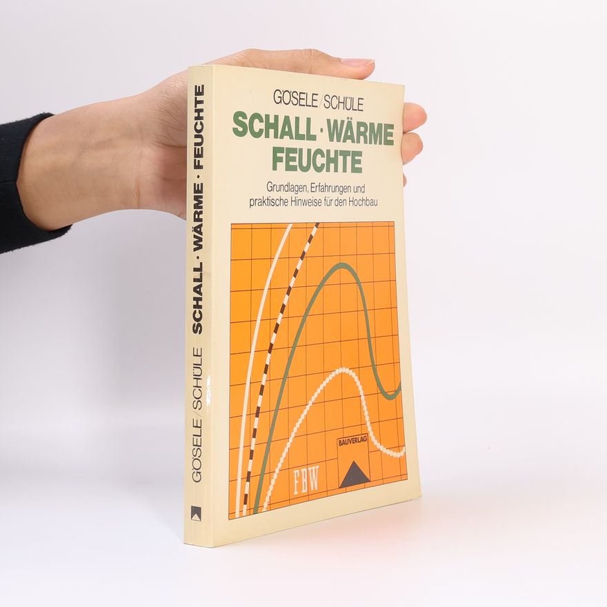 Karl Gösele Schall, Wärme, Feuchte