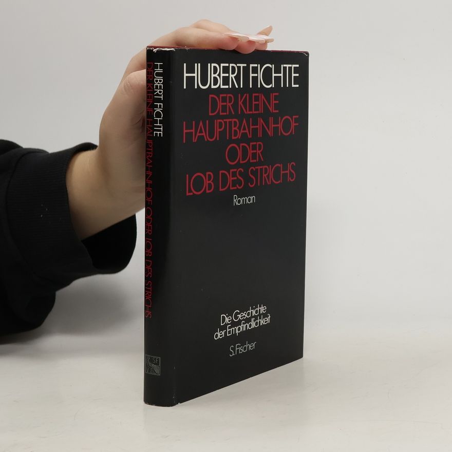 Hubert Fichte Der Kleine Hauptbahnhof oder Lob des Strichs