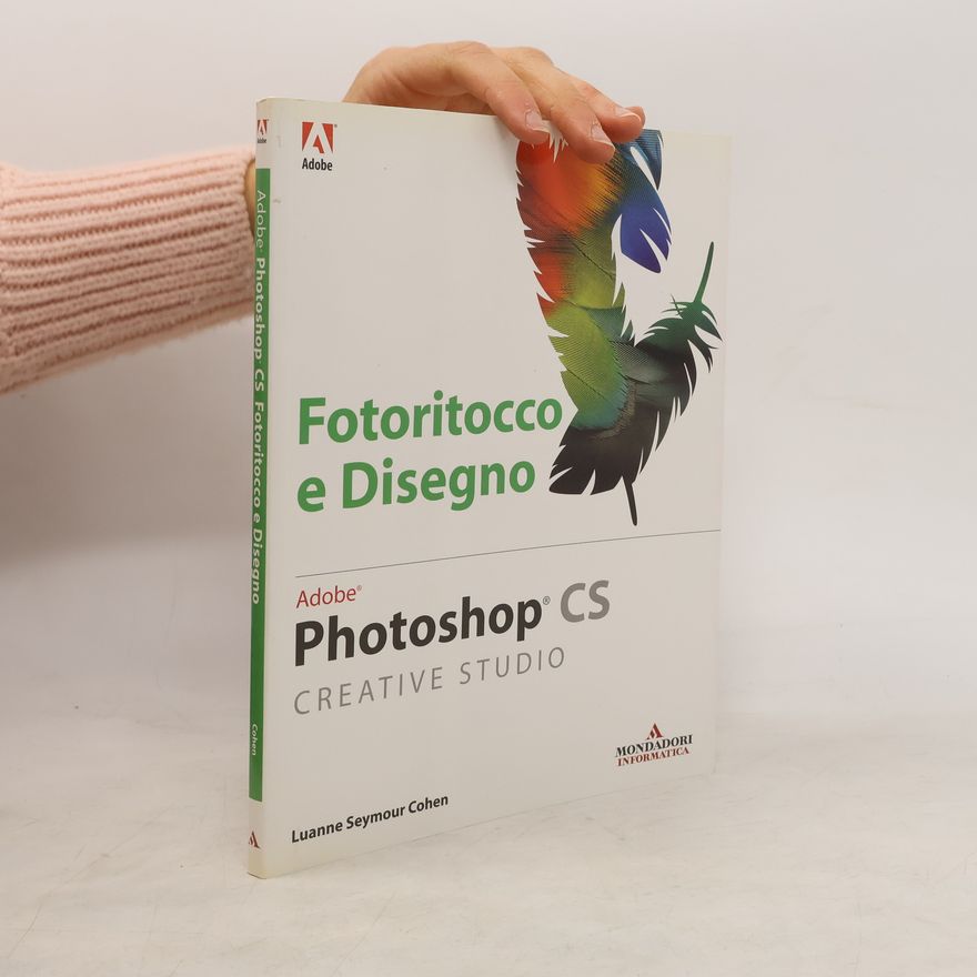 Luanne Seymour Cohen Photoshop. Fotoritocco e disegno