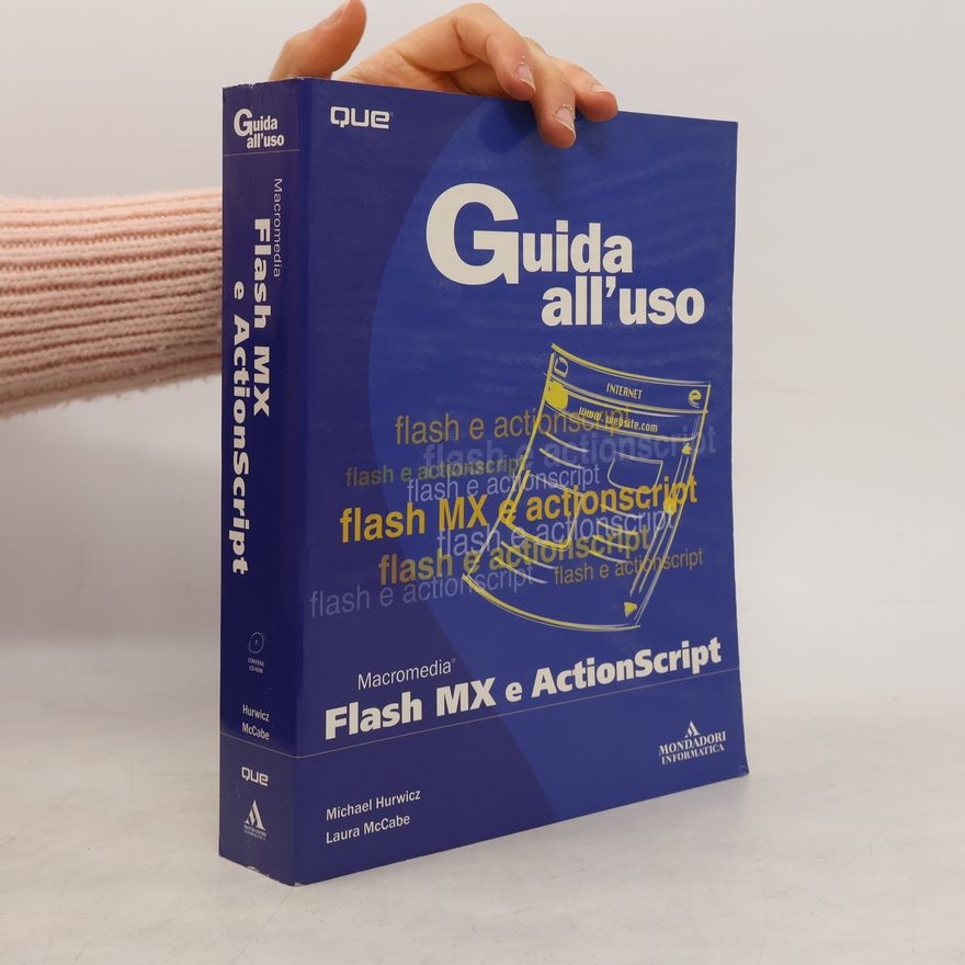 Michael Hurwicz Guida all'uso di Flash MX e ActionScript