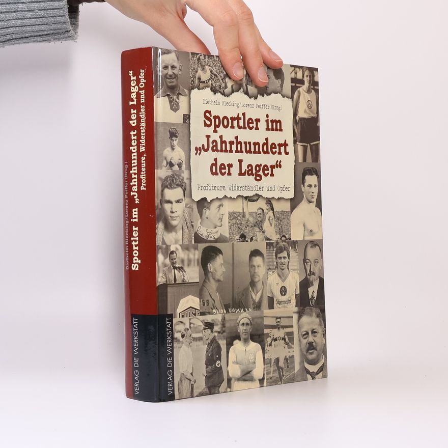 Diethelm Blecking Sportler im „Jahrhundert der Lager“