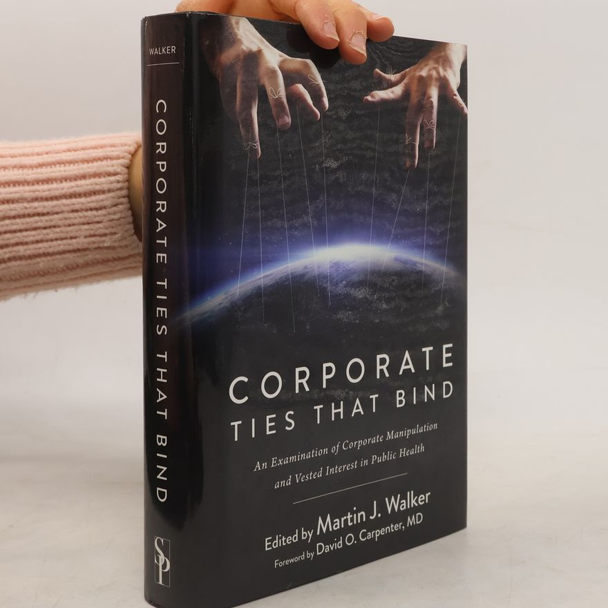 Martin J. Walker Corporate Ties That Bind
