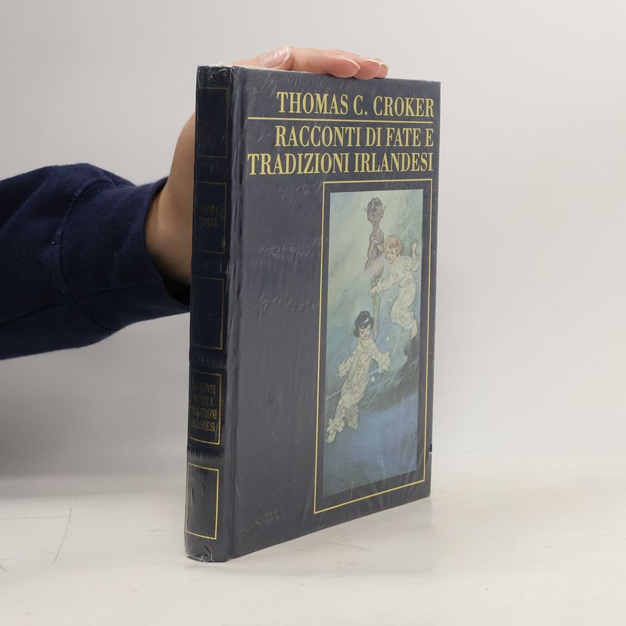 Thomas Crofton Croker Racconti di fate e tradizioni irlandesi