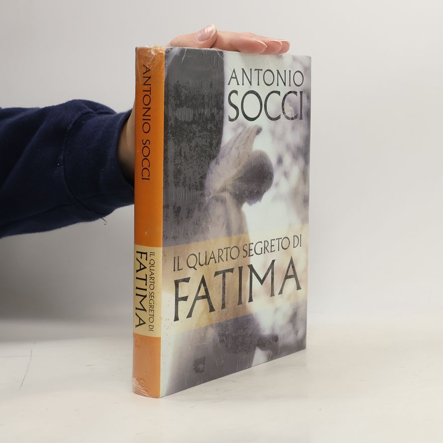Antonio Socci Il quarto segreto di Fatima