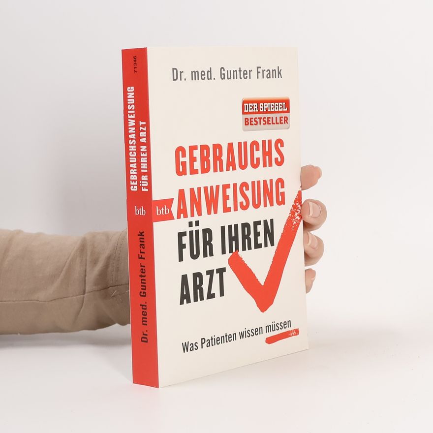 Gunter Frank Gebrauchsanweisung für Ihren Arzt