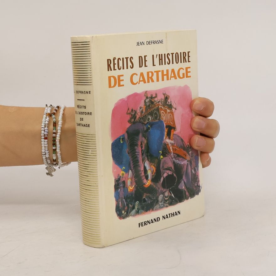Jean Defrasne Récits de l'histoire de Carthage