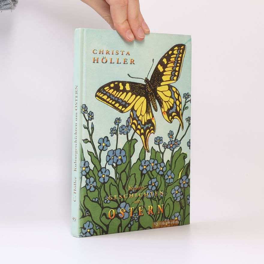 Christa Höller Kultur-Geschichten um Ostern