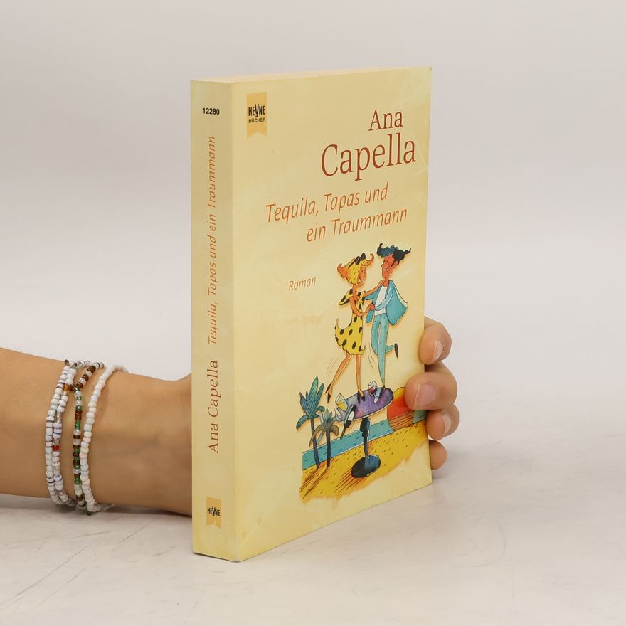 Ana Capella Tequila, Tapas und ein Traummann