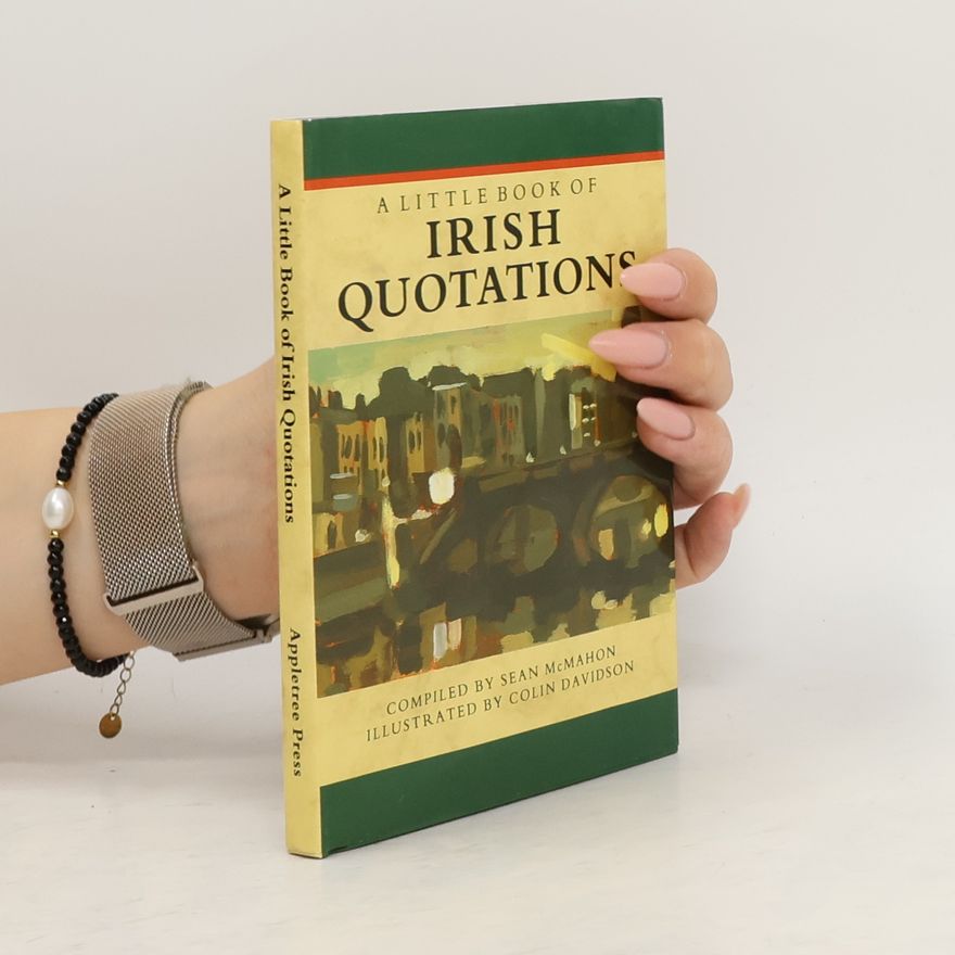 Seán McMahon A Little Book of Irish Quotations