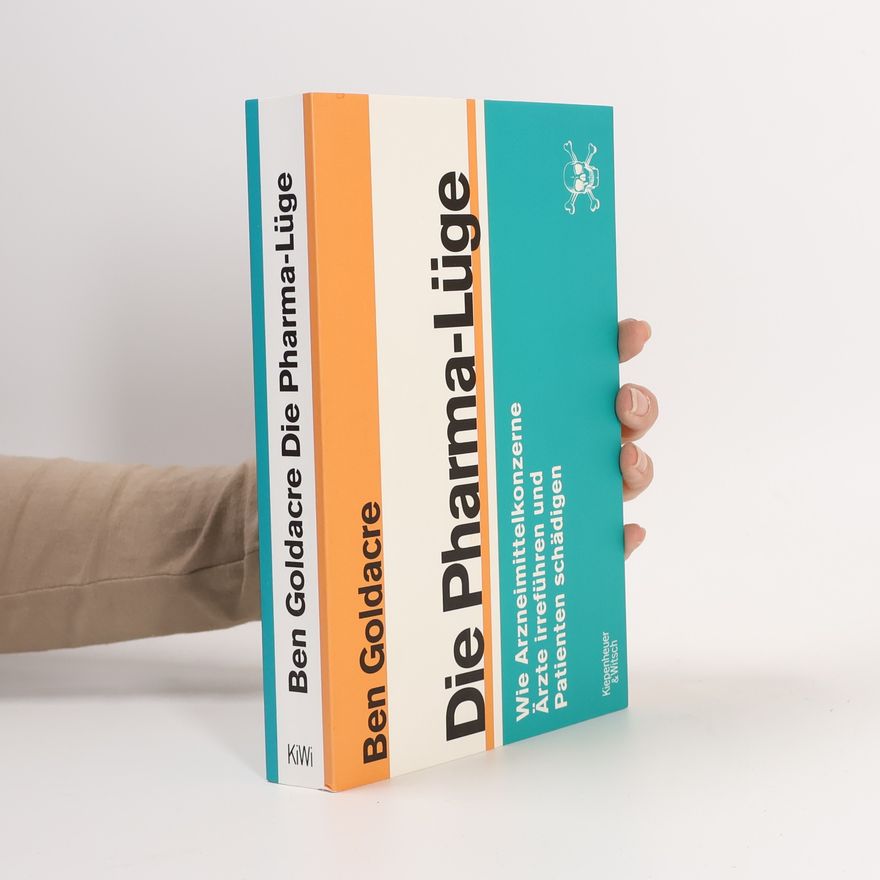 Ben Goldacre Die Pharma-Lüge