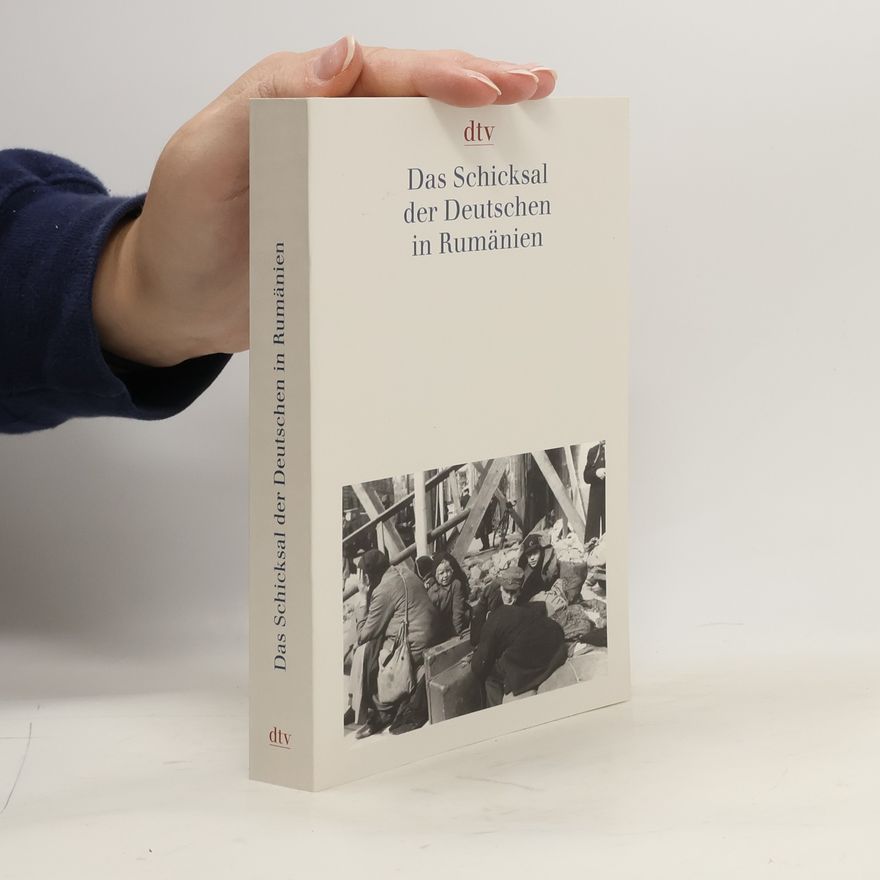 Autorenkollektiv Das Schicksal der Deutschen in Rumänien