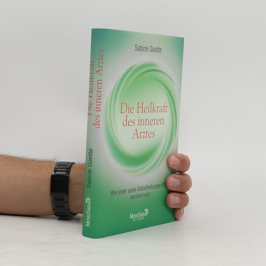 Sabine Goette Die Heilkraft des inneren Arztes