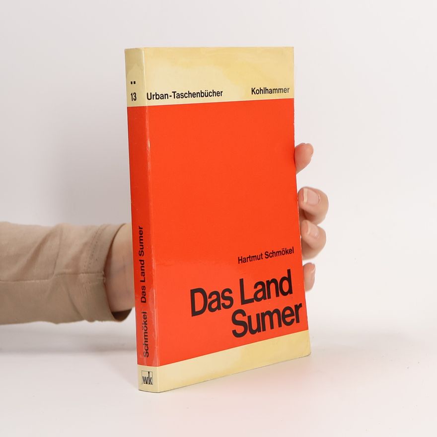Hartmut Schmökel Das Land Sumer