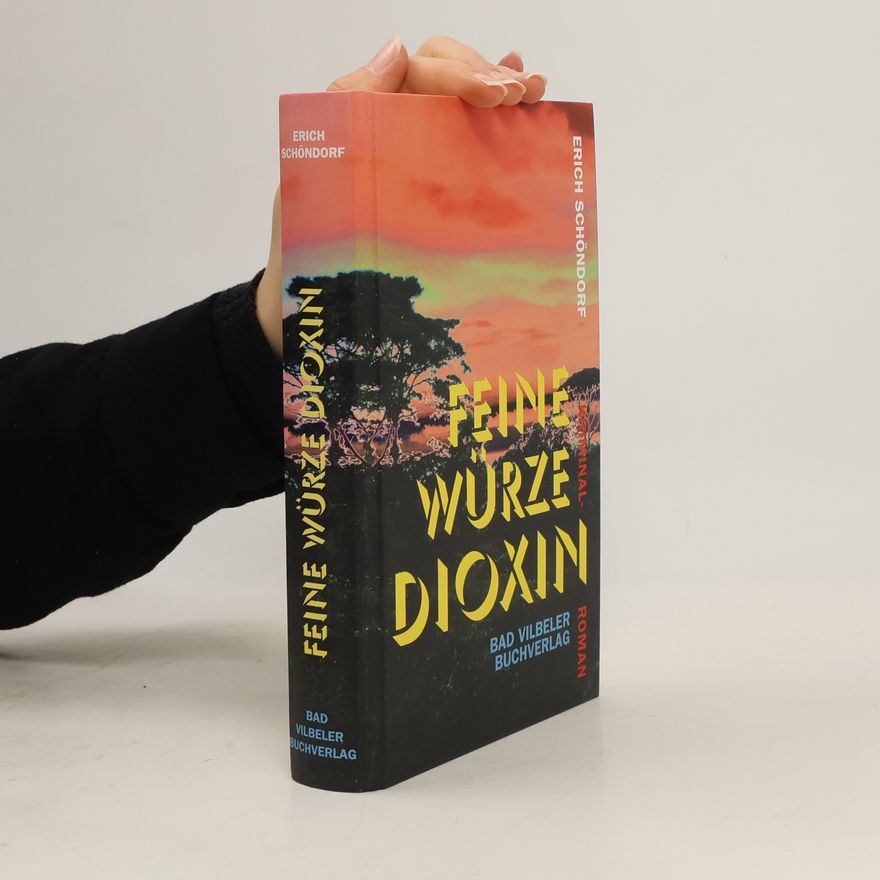 Erich Schöndorf Feine Würze Dioxin