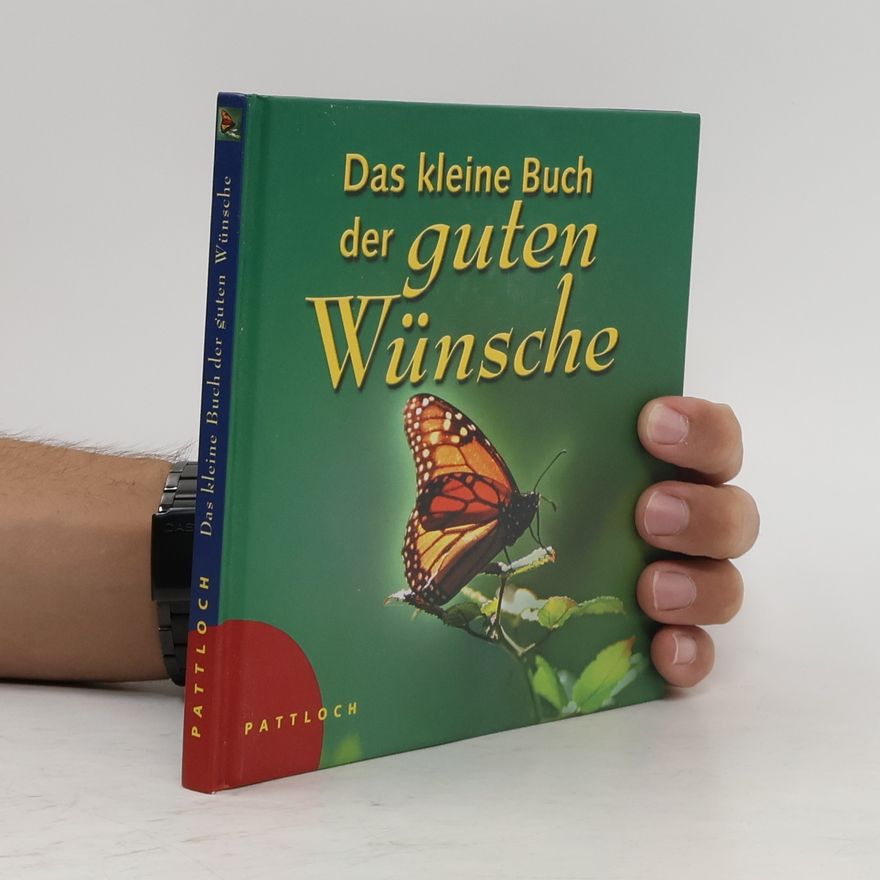 Autorenkollektiv Das kleine Buch der guten Wünsche