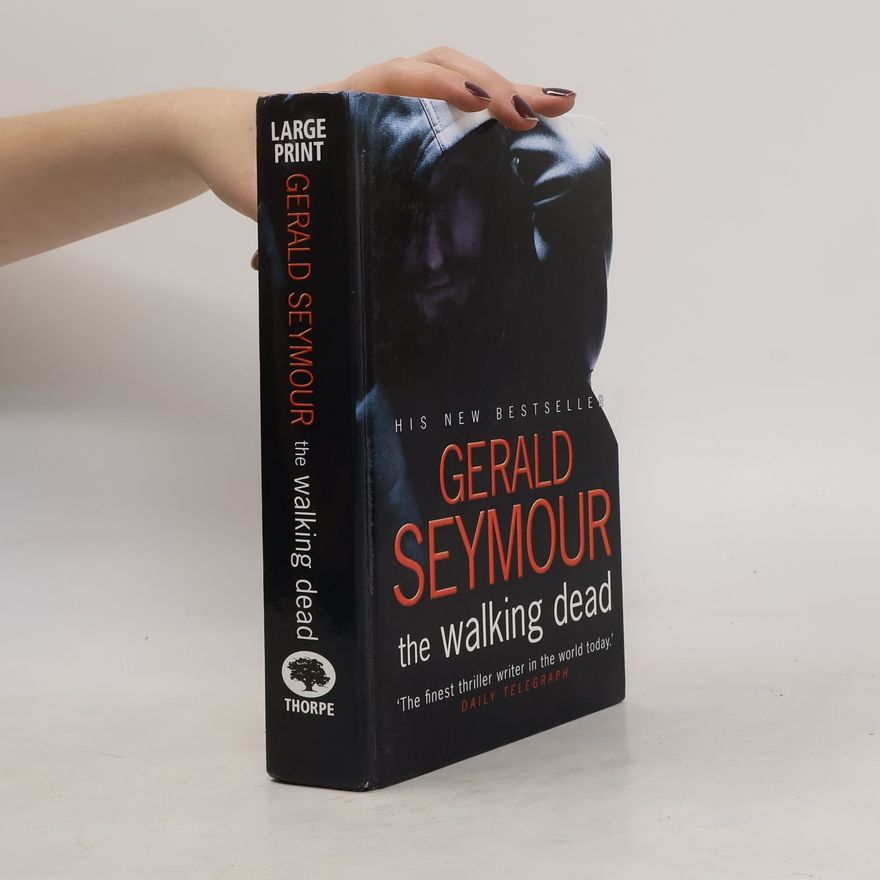 Gerald Seymour The Walking Dead: Large Print