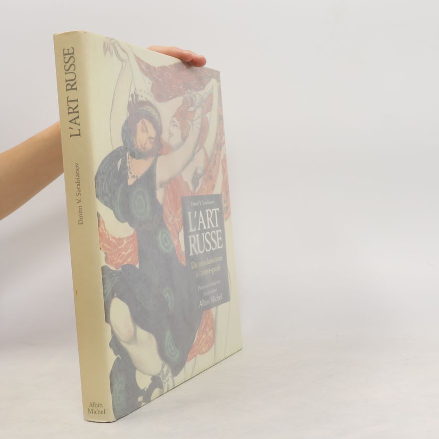 Dmitri V. Sarabianov L'Art russe