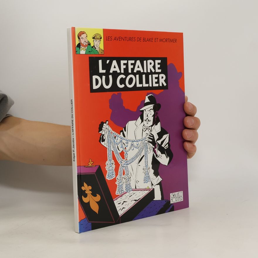 Edgar Pierre Jacobs Les Aventures de Blake et Mortimer: L'affaire du collier