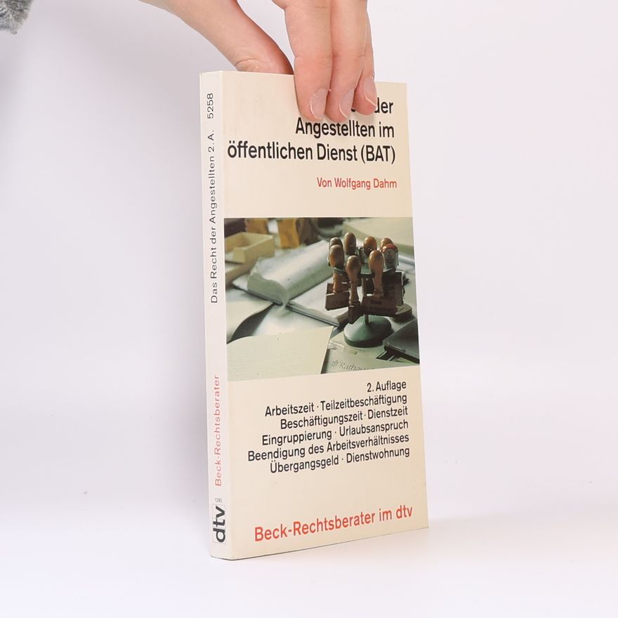 Wolfgang Dahm Beck-Rechtsberater: Das Recht der Angestellten im öffentlichen Dienst (BAT)