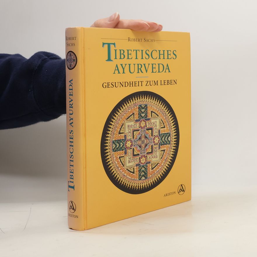 Robert Sachs Tibetisches Ayurveda